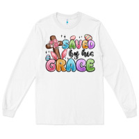 White saved by his grace Long Sleeve Tee - MaliasSmallBusiness