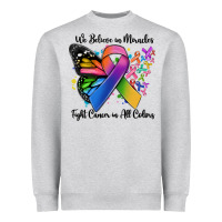 Heather Grey we believe in miracles fight cancer in all colors Heavyweight Sweatshirt - MaliasSmallBusiness