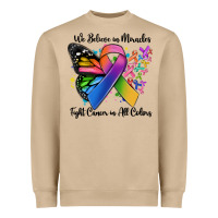 Mushroom we believe in miracles fight cancer in all colors Heavyweight Sweatshirt - MaliasSmallBusiness