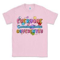 Bubblegum Pink everyone communicates differently Classic Tee - MaliasSmallBusiness