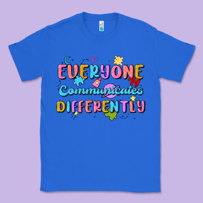 Everyone Communicates Differently Classic Tee Designed By Maliassmallbusiness