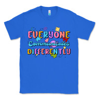 True Royal everyone communicates differently Classic Tee - MaliasSmallBusiness