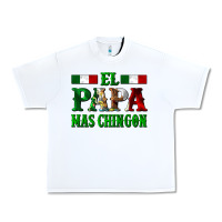 White El Papa Mas Chingon Mexican Urban Heavy Tee - LillyAllenDesigns
