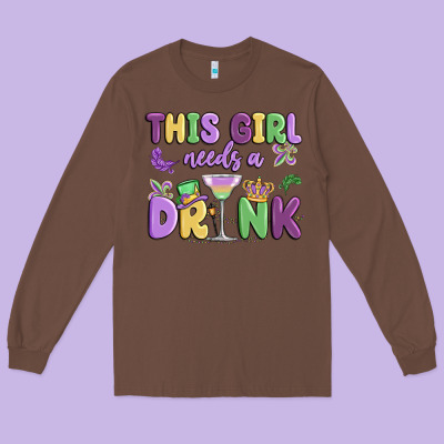 This Girl Needs A Drink Long Sleeve Tee Designed By Maliassmallbusiness