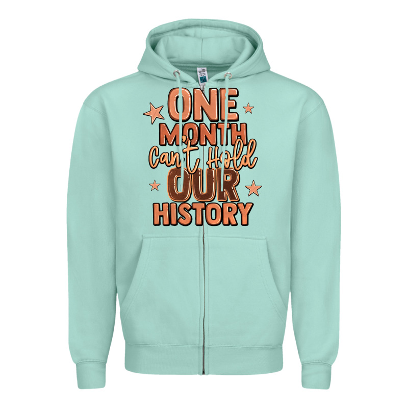 One Month Can't Hold Our History Zipper Hoodie by LillyAllenDesigns | Teevron