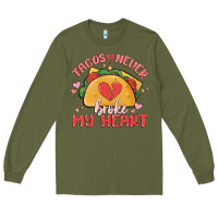 Army Green tacos never broke my heart Long Sleeve Tee - MaliasSmallBusiness