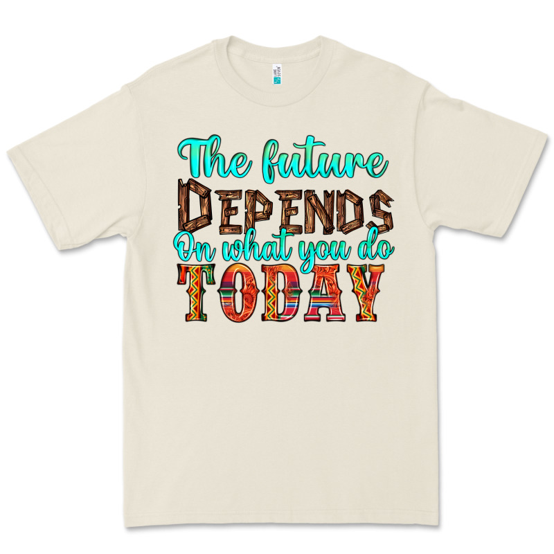 The Future On What You Do Today Premium Tee by HRA Design Shop | Teevron