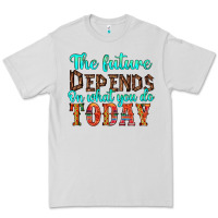 Dove Grey the future on what you do today Premium Tee - HRA Design Shop