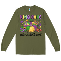 Army Green king cake calories don't count Long Sleeve Tee - MaliasSmallBusiness