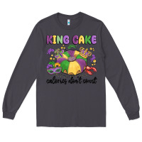 Smoke king cake calories don't count Long Sleeve Tee - MaliasSmallBusiness