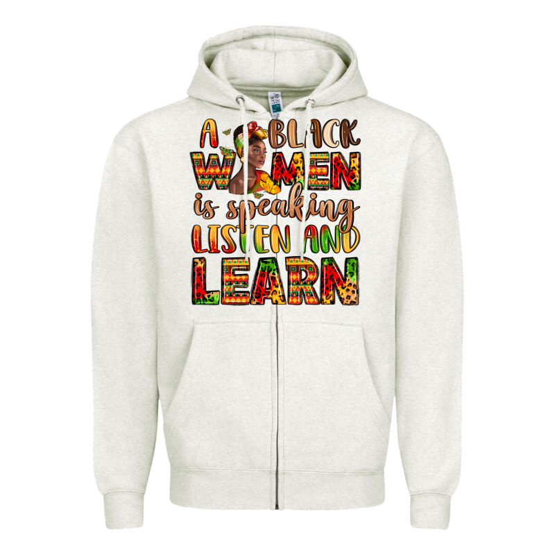 A Black Women Is Speaking Listen And Learn Zipper Hoodie by LillyAllenDesigns | Teevron