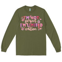 Army Green i'm not perfect i'm limited edition Long Sleeve Tee - MaliasSmallBusiness