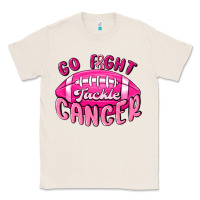 Natural go fight tackle cancer Classic Tee - MaliasSmallBusiness