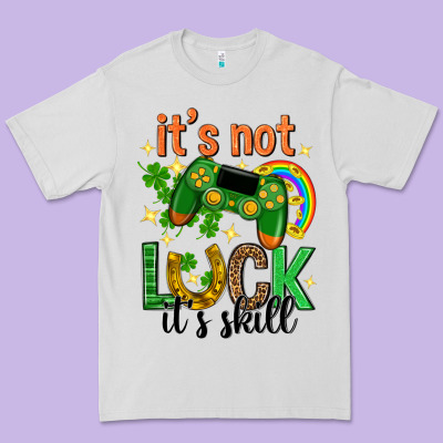 Its Not Luck Its Skill St. Patricks Day Premium Tee Designed By Neo Western