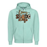 Every Shade Slays Zipper Hoodie | Teevron
