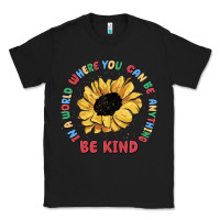 Black in a world where you can be anything be kind Classic Tee - MaliasSmallBusiness