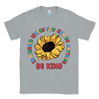 Heather Grey in a world where you can be anything be kind Classic Tee - MaliasSmallBusiness
