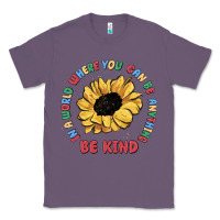 Lavender in a world where you can be anything be kind Classic Tee - MaliasSmallBusiness