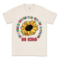 Natural in a world where you can be anything be kind Classic Tee - MaliasSmallBusiness