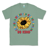 Sage in a world where you can be anything be kind Classic Tee - MaliasSmallBusiness