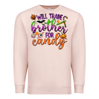 Pale Pink Will Trade Brother for Candy Premium Sweatshirt - texasbilliewilder