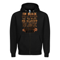 Black im black every month but this month im blackity bl Zipper Hoodie - LillyAllenDesigns