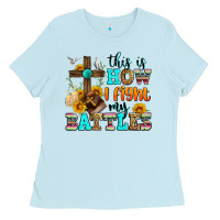 Baby Blue this is how i fight my battles Ladies Tee - Zillion Design Studio