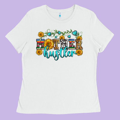 Mother Hustler Ladies Tee Designed By Zillion Design Studio