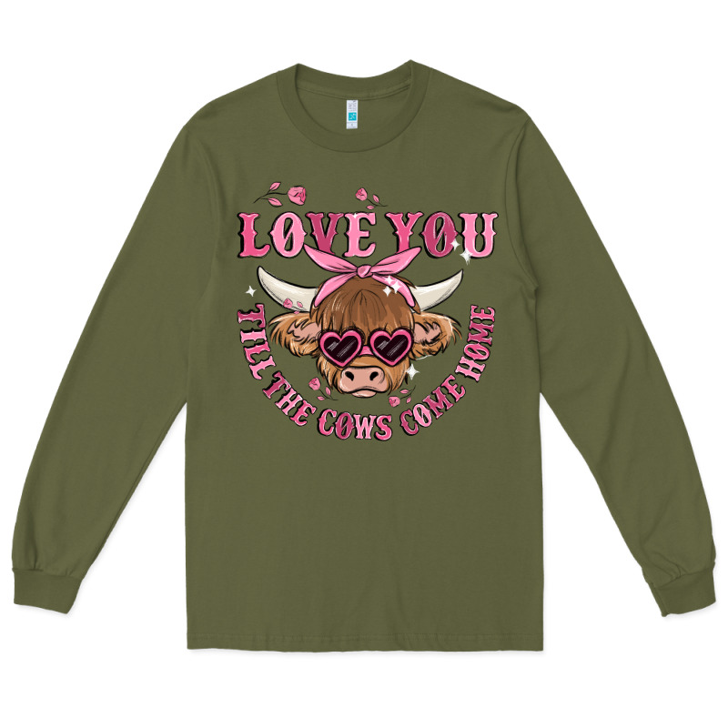 Love You Till The Cows Come Home Long Sleeve Tee by MaliasSmallBusiness | Teevron