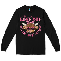 Black love you till the cows come home Long Sleeve Tee - MaliasSmallBusiness