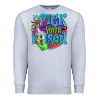 Heather Grey Pick Your Poison Premium Sweatshirt - texasbilliewilder