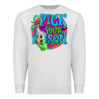 Oatmeal Heather Pick Your Poison Premium Sweatshirt - texasbilliewilder