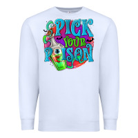 White Pick Your Poison Premium Sweatshirt - texasbilliewilder