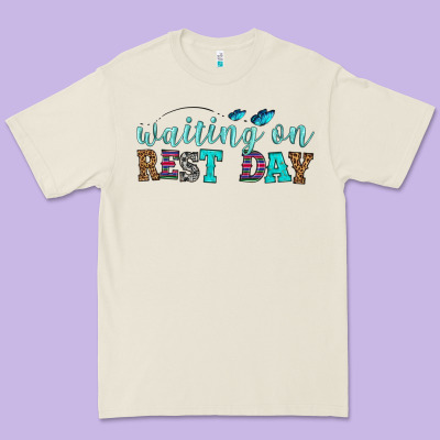 Waiting On Rest Day Premium Tee Designed By Hra Design Shop