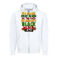 Juneteenth Im Black Every Month Zipper Hoodie | Teevron