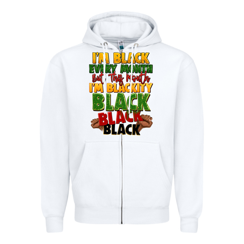 Juneteenth Im Black Every Month Zipper Hoodie by LillyAllenDesigns | Teevron