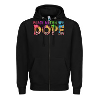 Black black women are dope Zipper Hoodie - LillyAllenDesigns