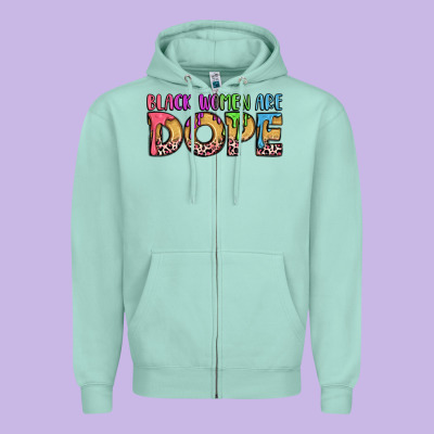 Black Women Are Dope Zipper Hoodie Designed By Lillyallendesigns