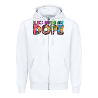 White black women are dope Zipper Hoodie - LillyAllenDesigns
