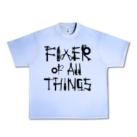 Fixer Of All Things Urban Heavy Tee | Teevron