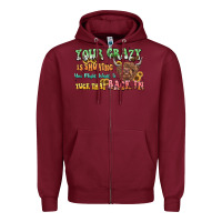Burgundy your crazy is showing cow Zipper Hoodie - LillyAllenDesigns