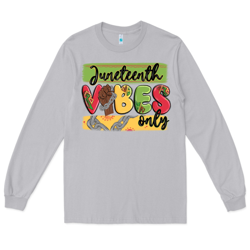 Juneteenth Vibes Only Long Sleeve Tee by MaliasSmallBusiness | Teevron