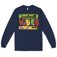Navy juneteenth vibes only Long Sleeve Tee - MaliasSmallBusiness