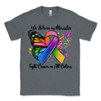 Charcoal Heather we believe in miracles fight cancer in all colors Classic Tee - MaliasSmallBusiness