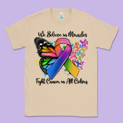 We Believe In Miracles Fight Cancer In All Colors Classic Tee Designed By Maliassmallbusiness