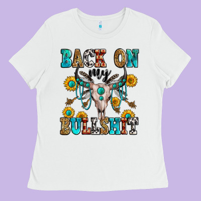 Back On My Bullshit Ladies Tee Designed By Zillion Design Studio