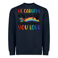 Navy be careful who you hate Heavyweight Sweatshirt - MaliasSmallBusiness