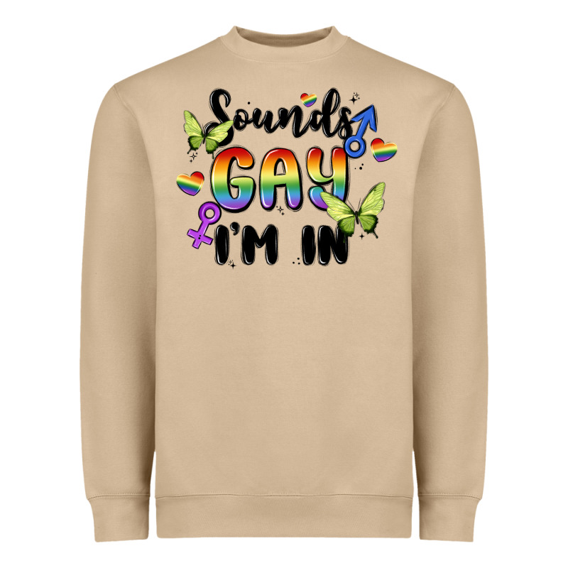 Sounds Gay I'm In Heavyweight Sweatshirt by MaliasSmallBusiness | Teevron