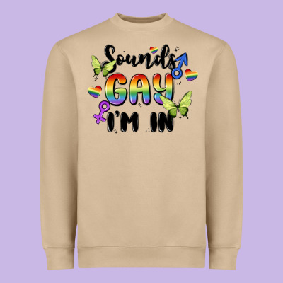 Sounds Gay I'm In Heavyweight Sweatshirt Designed By Maliassmallbusiness