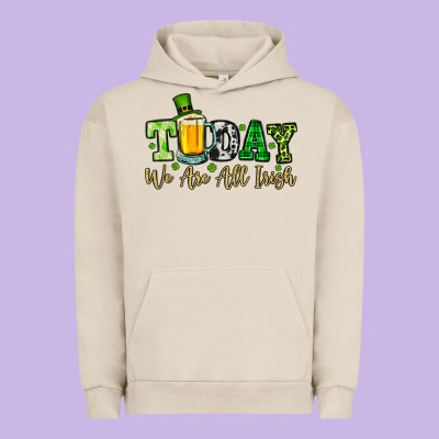 Today We Are All Irish Urban Hoodie Designed By Oliviacreatesart